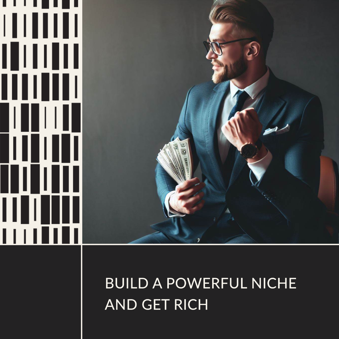 If you want to get rich build a power niche now